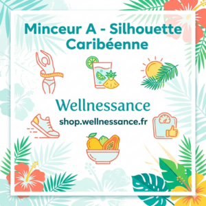 ⚖️Minceur A - Silhouette Caribéenne
